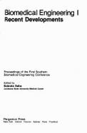 Biomedical Engineering I, Recent Developments: Proceedings of the First Southern Biomedical Engineering Conference - Saha, Subrata