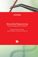 Biomedical Engineering: Technical Applications in Medicine