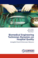 Biomedical Engineering Technician Dynamics on Hospital Quality