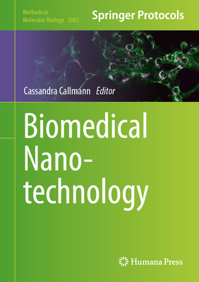 Biomedical Nanotechnology - Callmann, Cassandra (Editor)