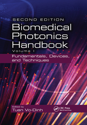 Biomedical Photonics Handbook: Fundamentals, Devices, and Techniques - Vo-Dinh, Tuan (Editor)