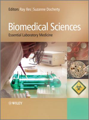 Biomedical Sciences: Essential Laboratory Medicine - Iles, Raymond (Editor), and Docherty, Suzanne (Editor)