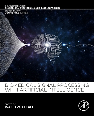 Biomedical Signal Processing and Artificial Intelligence in Healthcare - Zgallai, Walid A. (Editor)