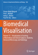 Biomedical Visualisation: Volume 15   Visualisation in Teaching of Biomedical and Clinical Subjects: Anatomy, Advanced Microscopy and Radiology