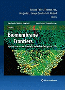 Biomembrane Frontiers, Volume 2: Nanostructures, Models, and the Design of Life