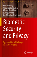 Biometric Security and Privacy: Opportunities & Challenges in the Big Data Era