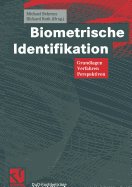 Biometrische Identifikation: Grundlagen, Verfahren, Perspektiven