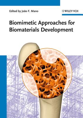 Biomimetic Approaches for Biomaterials Development - Mano, Joao F. (Editor)