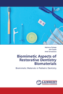 Biomimetic Aspects of Restorative Dentistry Biomaterials