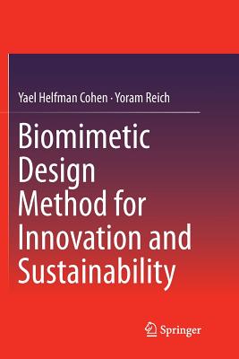 Biomimetic Design Method for Innovation and Sustainability - Helfman Cohen, Yael, and Reich, Yoram