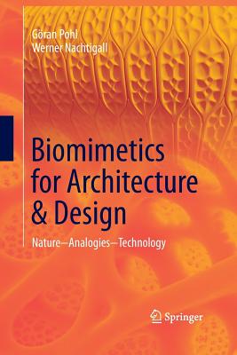 Biomimetics for Architecture & Design: Nature - Analogies - Technology - Pohl, Gran, and Nachtigall, Werner