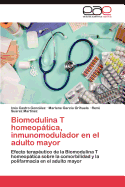Biomodulina T Homeopatica, Inmunomodulador En El Adulto Mayor