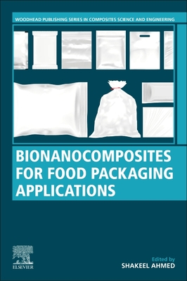 Bionanocomposites for Food Packaging Applications - Ahmed, Shakeel (Editor)