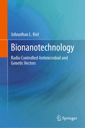 Bionanotechnology: Radio Controlled Antimicrobial and Genetic Vectors