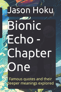 Bionic Echo - Chapter One: Famous quotes and their deeper meanings explored