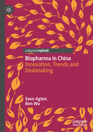 Biopharma in China: Innovation, Trends and Dealmaking