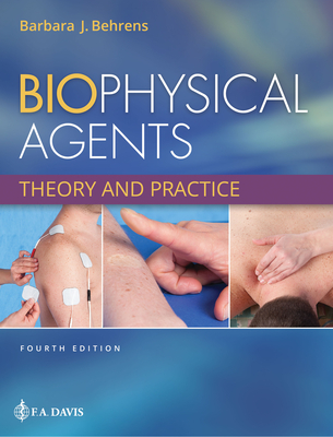 Biophysical Agents: Theory and Practice - Behrens, Barbara J.