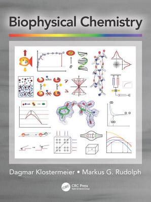 Biophysical Chemistry - Klostermeier, Dagmar, and Rudolph, Markus G.