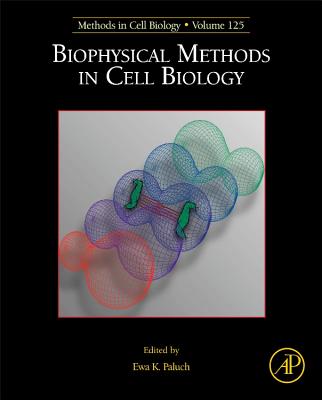 Biophysical Methods in Cell Biology - Paluch, Ewa (Volume editor)