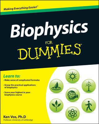 Biophysics For Dummies - Vos, Ken