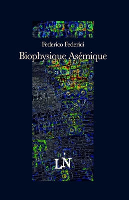 Biophysique As?mique - Federici, Federico