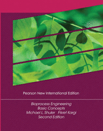 Bioprocess Engineering: Pearson New International Edition: Basic Concepts