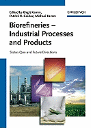 Biorefineries - Industrial Processes and Products: Status Quo and Future Directions - Kamm, Birgit (Editor), and Gruber, Patrick R. (Editor), and Kamm, Michael (Editor)