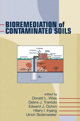 Bioremediation of Contaminated Soils - Wise, Donald L