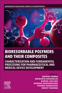 Bioresorbable Polymers and Their Composites: Characterization and Fundamental Processing for Pharmaceutical and Medical Device Development