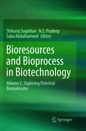 Bioresources and Bioprocess in Biotechnology: Volume 2: Exploring Potential Biomolecules