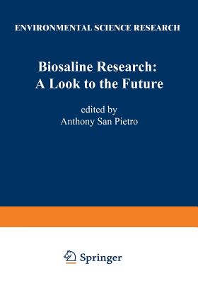 Biosaline Research: A Look to the Future - Pietro, Anthony (Editor)