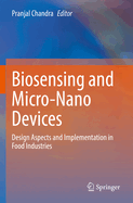 Biosensing and Micro-Nano Devices: Design Aspects and Implementation in Food Industries