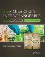 Biosimilars and Interchangeable Biologics: Strategic Elements