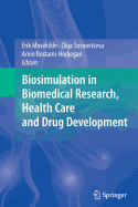 Biosimulation in Biomedical Research, Health Care and Drug Development - Mosekilde, Erik (Editor), and Sosnovtseva, Olga (Editor), and Rostami-Hodjegan, Amin (Editor)