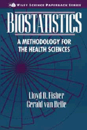 Biostatistics: A Methodology for the Health Sciences