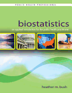 Biostatistics: An Applied Introduction for the Public Health Practitioner