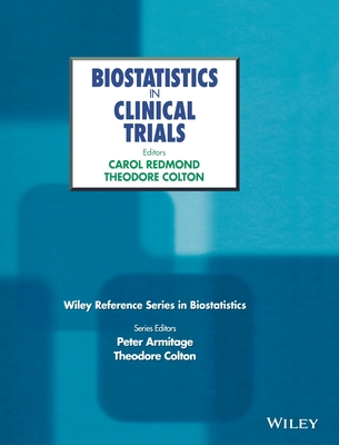 Biostatistics in Clinical Trials - Redmond, Carol K (Editor), and Colton, Theodore (Editor)