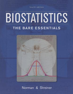 Biostatistics: The Bare Essentials - Norman, Geoffrey R, PH.D.