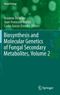 Biosynthesis and Molecular Genetics of Fungal Secondary Metabolites, Volume 2