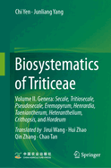 Biosystematics of Triticeae: Volume II. Genera: Secale, Tritiosecale, Pseudosecale, Eremopyrum, Henrardia, Taeniantherum, Heteranthelium, Crithopsis, and Hordeum