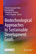 Biotechnological Approaches to Sustainable Development Goals