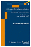 Biotechnologie-Kommunikation: Kontroversen, Analysen, Aktivitaten