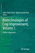 Biotechnologies of Crop Improvement, Volume 1: Cellular Approaches