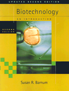 Biotechnology: An Introduction, Updated Edition (with Infotrac)