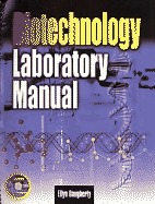 Biotechnology: Laboratory Manual