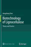 Biotechnology of Lignocellulose: Theory and Practice