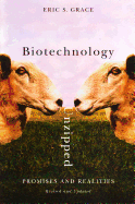 Biotechnology Unzipped: Promises and Realities