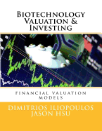Biotechnology Valuation & Investing: Biotech Valuation & Investing