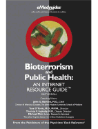 Bioterrorism and Public Health: An Internet Resource Guide - Bartlett, John G, MD (Editor), and O'Toole, Tara (Editor), and Inglesby, Thomas V (Editor)