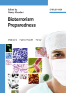 Bioterrorism Preparedness: Medicine - Public Health - Policy
